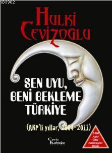 Sen Uyu, Beni Bekleme Türkiye (6 Kitap Takım) Hulki Cevizoğlu