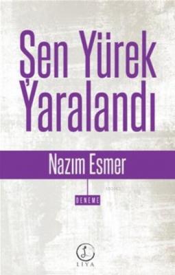 Şen Yürek Yaralandı Nazım Esmer