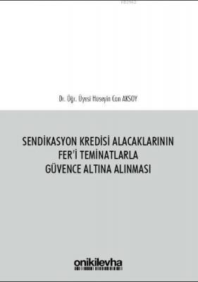 Sendikasyon Kredisi Alacaklarının Fer'i Teminatlarla Güvence Altına Alınması