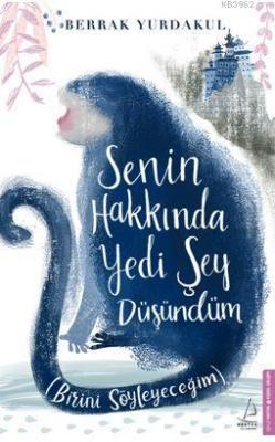Senin Hakkında Yedi Şey Düşündüm - Birini Söyleyeceğim