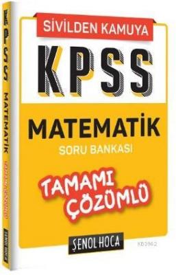 Şenol Hoca Yayınları KPSS Matematik Tamamı Çözümlü Soru Bankası