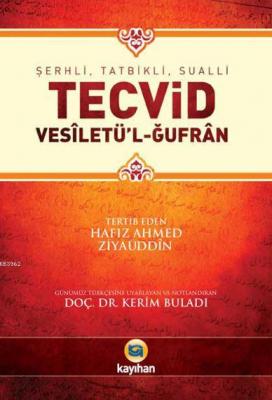 Şerhli, Tatbikli, Sualli Tecvid Ahmed Ziyaüddin Gümüşhanevi