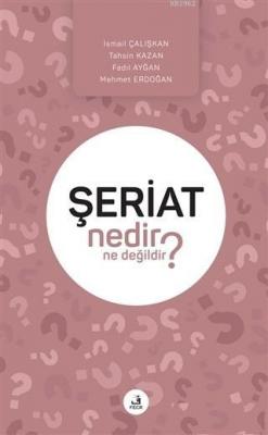 Şeriat Nedir Ne Değildir?