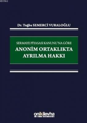 Sermaye Piyasası Kanunu'na Göre Anonim Ortaklıkta Ayrılma Hakkı