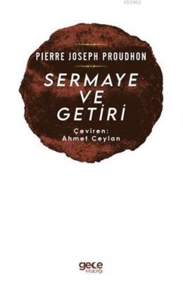 Sermaye ve Getiri Pierre Joseph Proudhon