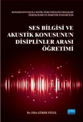 Ses Bilgisi ve Akustik Konusunun Disiplinler Arası Öğretimi