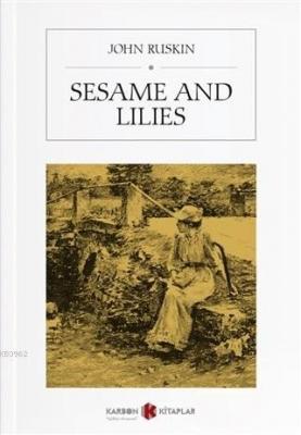Sesame and Lilies John Ruskin