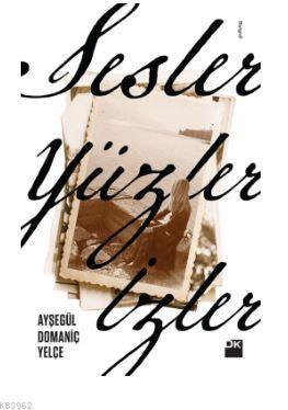 Sesler, Yüzler, İzler