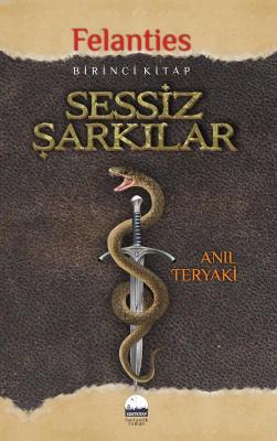 Sessiz Şarkılar - Felanties