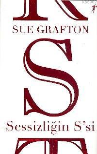 Sessizliğin S'si Sue Grafton