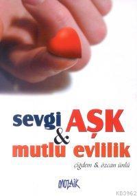 Sevgi Aşk ve Mutlu Evlilik