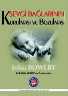 Sevgi Bağlarının Kurulması ve Bozulması