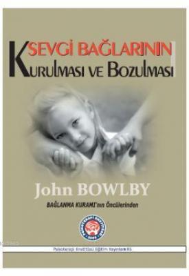 Sevgi Bağlarının Kurulması ve Bozulması