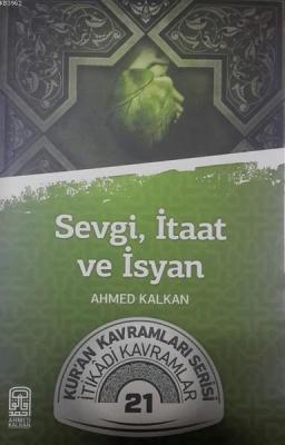 Sevgi İtiaat ve İsyan