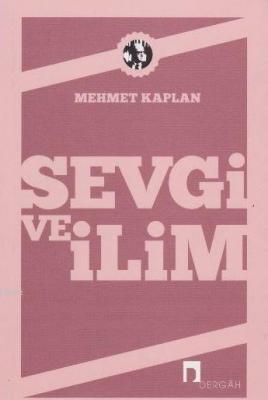 Sevgi ve İlim Mehmet Kaplan