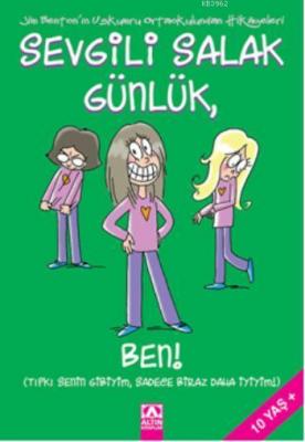 Sevgili Salak Günlük - Ben!