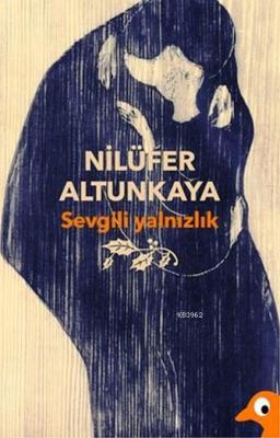 Sevgili Yalnızlık