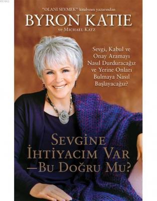 Sevgine İhtiyacım Var - Bu Doğru Mu?