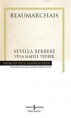 Sevilla Berberi Veya Nafile Tedbir (Ciltli) Pierre Beaumarchais