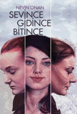 Sevince Gidince Bitince
