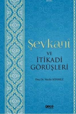 Şevkani ve İtikadi Görüşleri