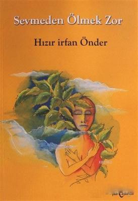 Sevmeden Ölmek Zor