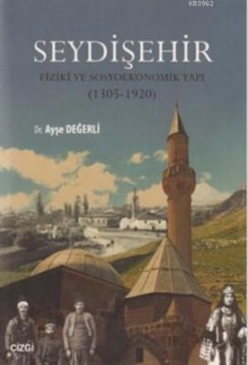 Seydişehir - Fiziki ve Sosyoekonomik Yapı (1305 - 1920)