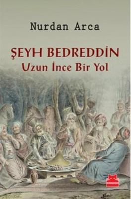 Şeyh Bedreddin Uzun İnce Bir Yol