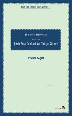 Şeyh Rıza Talabani ve Türkçe Şiirleri Çok Dilli Bir Hiciv Ustası Veyse