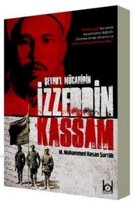 Şeyhu'l Mücahidin İzzeddin Kassam M. Muhammed Hasan Şurrab