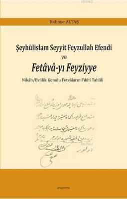 Şeyhülislam Seyyit Feyzullah Efendi  ve Fetava-yı Feyziyye