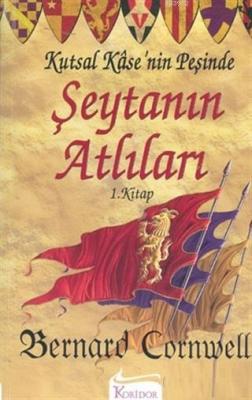 Şeytanın Atlıları Kutsal Kase'nin Peşinde 1. Kitap