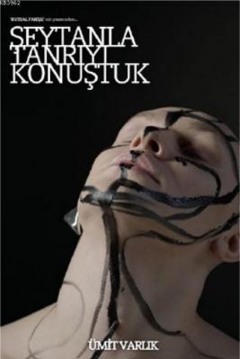 Şeytanla Tanrıyı Konuştuk