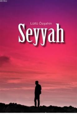 Seyyah Lütfü Özşahin