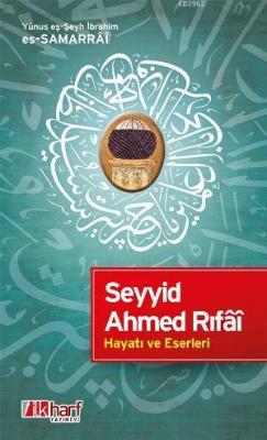 Seyyid Ahmed Rıfâi - Hayatı ve Eserleri Yûnus eş-Şeyh İbrahim es-Samar
