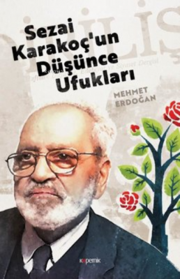 Sezai Karakoç'un Düşünce Ufukları Mehmet Erdoğan