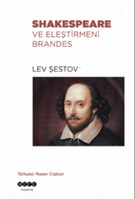 Shakespeare ve Eleştirmeni Brandes Lev Şestov