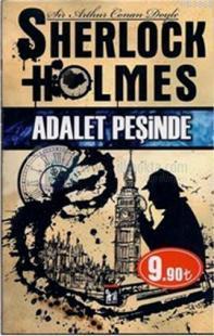 Sherlock Holmes - Adalet Peşinde Arthur Conan Doyle