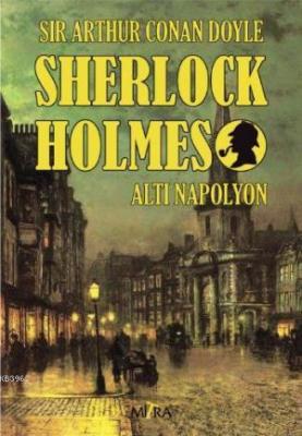 Sherlock Holmes Altı Napolyon Arthur Conan Doyle