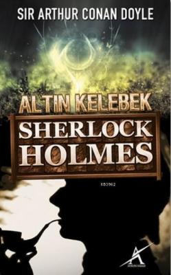 Sherlock Holmes - Altın Kelebek (Cep Boy) Arthur Conan Doyle