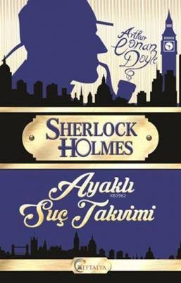 Sherlock Holmes - Ayaklı Suç Takvimi Arthur Conan Doyle
