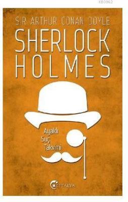 Sherlock Holmes - Ayaklı Suç Takvimi Sir Arthur Conan Doyle