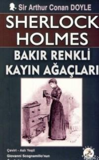 Sherlock Holmes - Bakır Renkli Kayın Ağaçları Arthur Conan Doyle