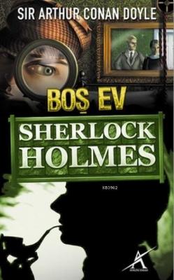 Sherlock Holmes - Boş Ev (Cep Boy) Arthur Conan Doyle