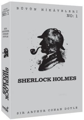 Sherlock Holmes - Bütün Hikâyeleri 1 Sir Arthur Conan Doyle