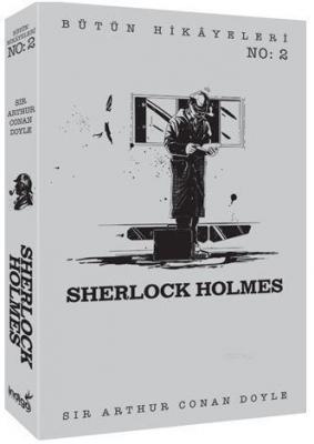 Sherlock Holmes - Bütün Hikâyeleri 2 Sir Arthur Conan Doyle