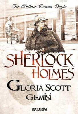 Sherlock Holmes - Gloria Scott Arthur Conan Doyle