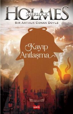 Sherlock Holmes - Kayıp Antlaşma Arthur Conan Doyle