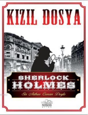 Sherlock Holmes-Kızıl Dosya Arthur Conan Doyle