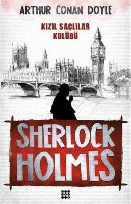 Sherlock Holmes - Kızıl Saçlılar Klubü Sir Arthur Conan Doyle